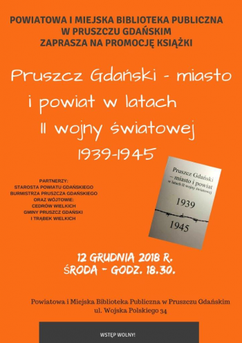 Promocja książki „Pruszcz Gdański – miasto i powiat w latach II wojny światowej 1939-1945”