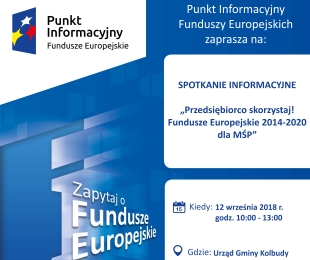 Spotkanie informacyjne pt. „Przedsiębiorco skorzystaj! Fundusze Europejskie 2014 – 2020 dla mikro, małych i średnich przedsiębiorstw”.