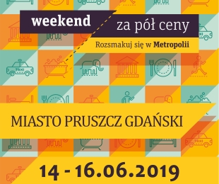 Czekamy na zgłoszenia do „Weekendu za pół ceny” w Pruszczu Gdańskim