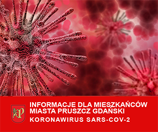 Apel Burmistrza Miasta Pruszcz Gdański w sprawie SARS-CoV-2