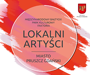 Pruszcz Gdański z lokalnymi artystami