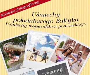 Konkurs fotograficzny  „Uśmiechy południowego Bałtyku – Uśmiechy województwa pomorskiego”
